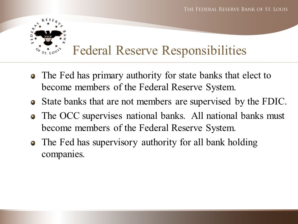The main responsibilities of the federal reserve system